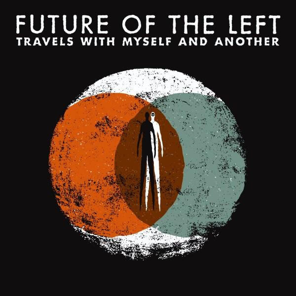 pochette album Future of the Left - Travels With Myself and Another